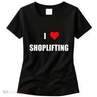 Funny I Love Shoplifting Women's T-Shirt thumb 0