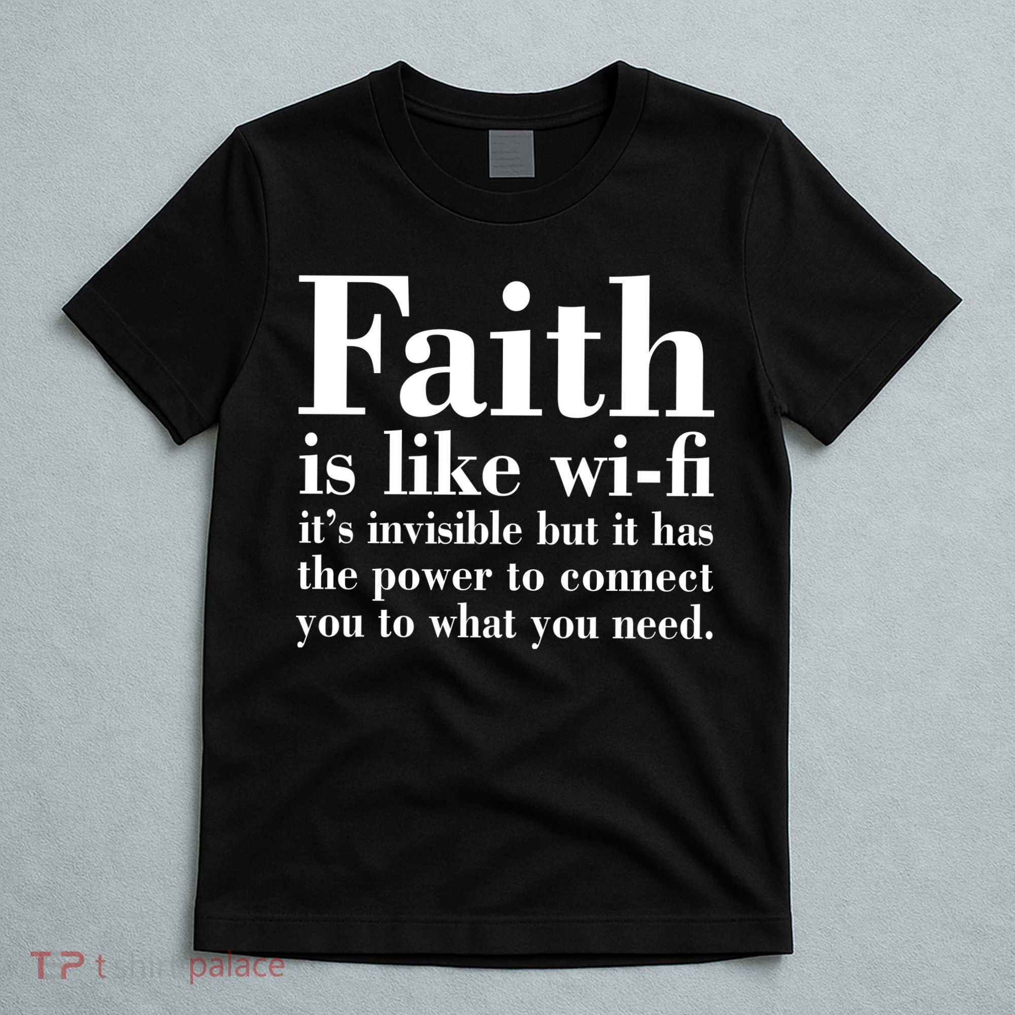 Faith Is Like Wifi Christian Quote Jesus T-Shirt