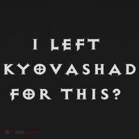 Funny I Left Kyovashad Diablo 4 Inspired T-Shirt thumb 7