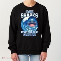 Funny I Love Sharks It's People That Scare Me Women's Sweatshirt thumb 0
