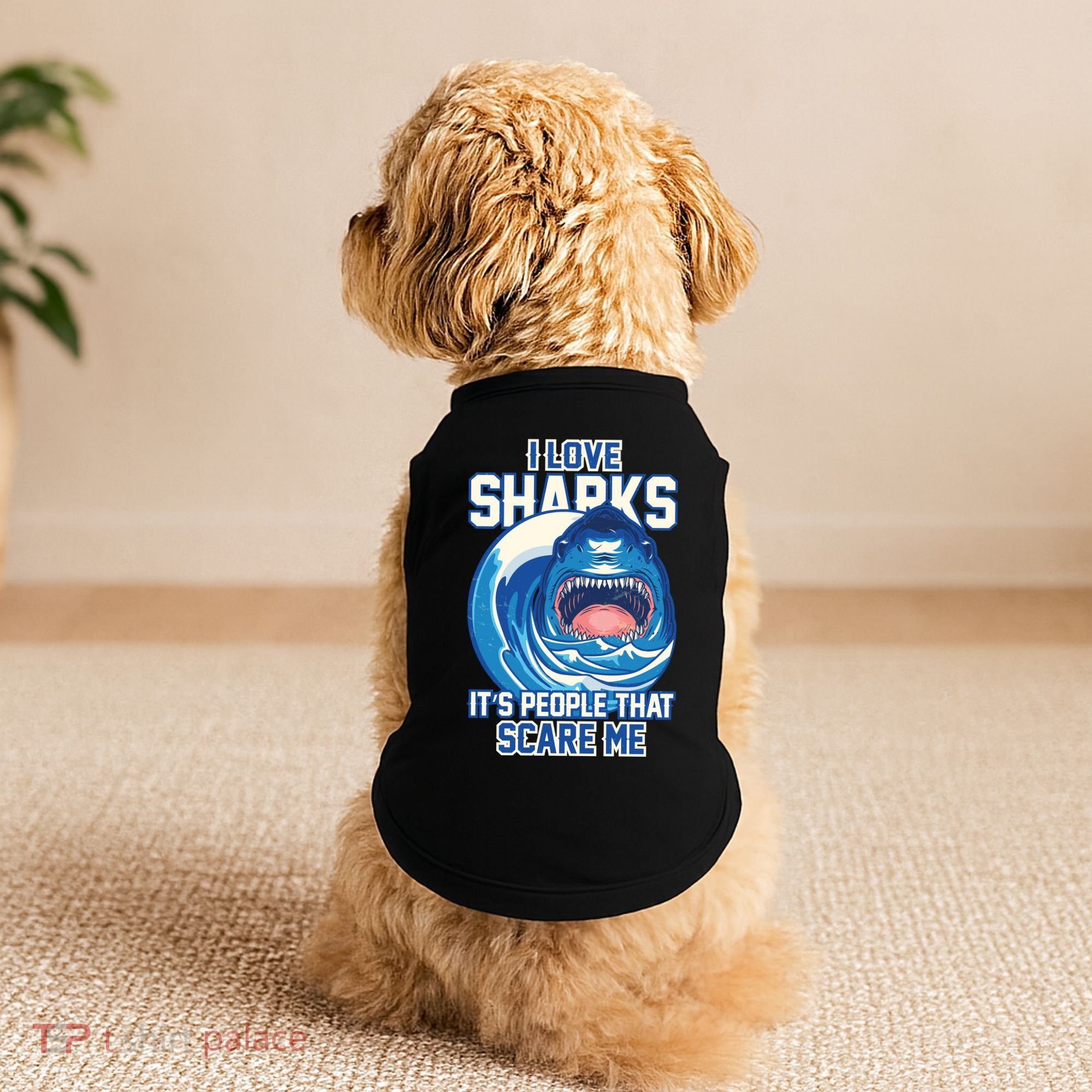 Funny I Love Sharks It's People That Scare Me Doggie Tank