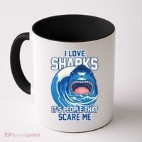 Funny I Love Sharks It's People That Scare Me Coffee Mug thumb 0