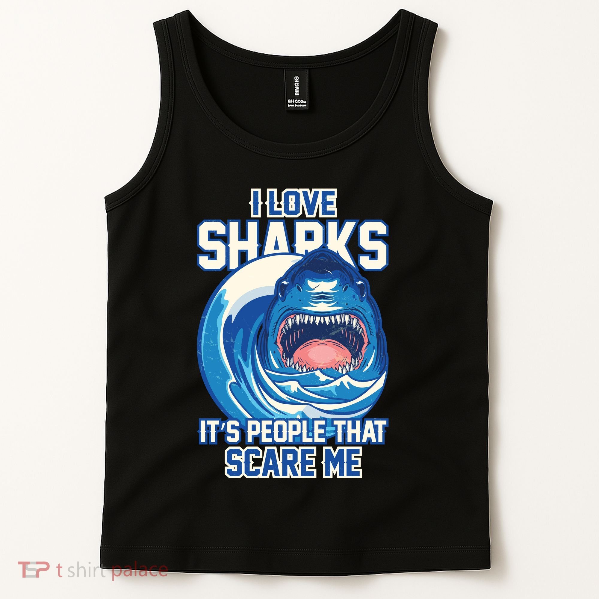 Funny I Love Sharks It's People That Scare Me Tank Top