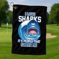Funny I Love Sharks It's People That Scare Me Golf Towel thumb 1