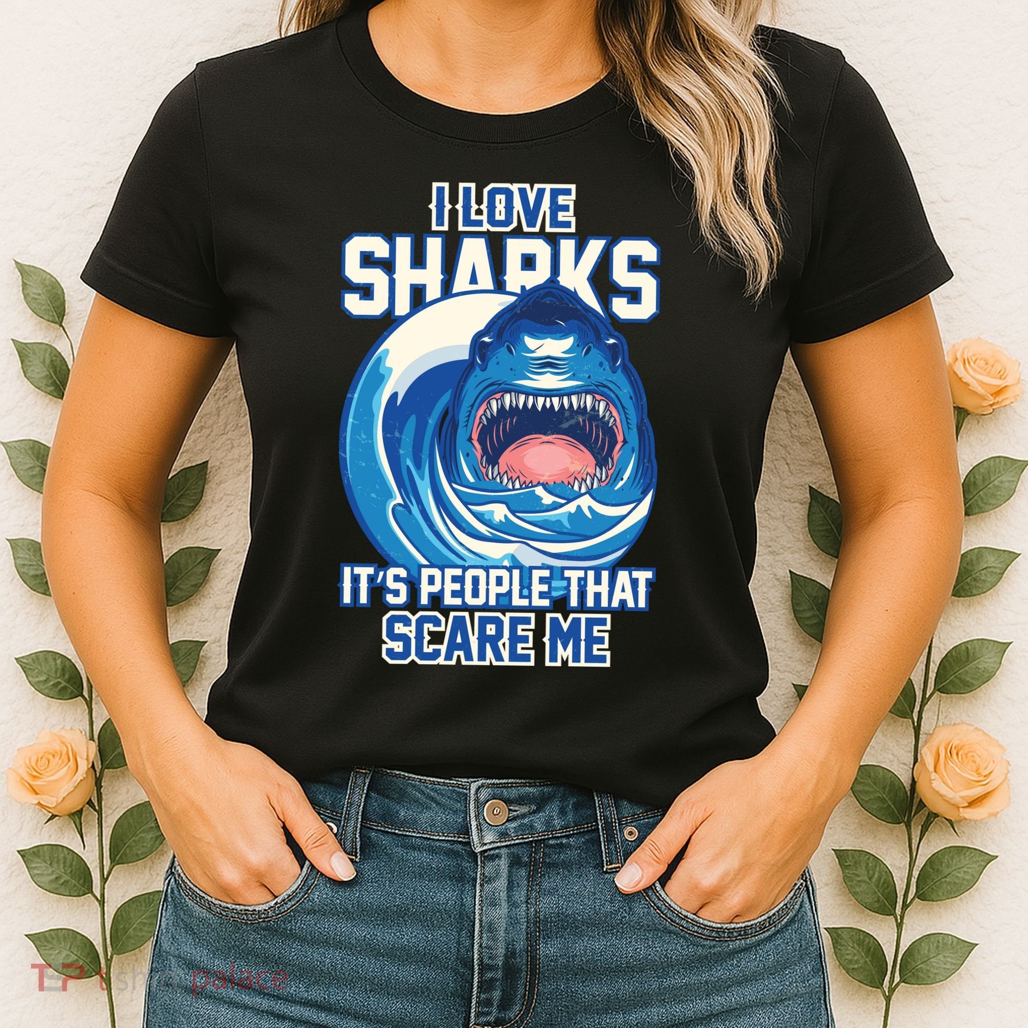 Funny I Love Sharks It's People That Scare Me Women's T-Shirt