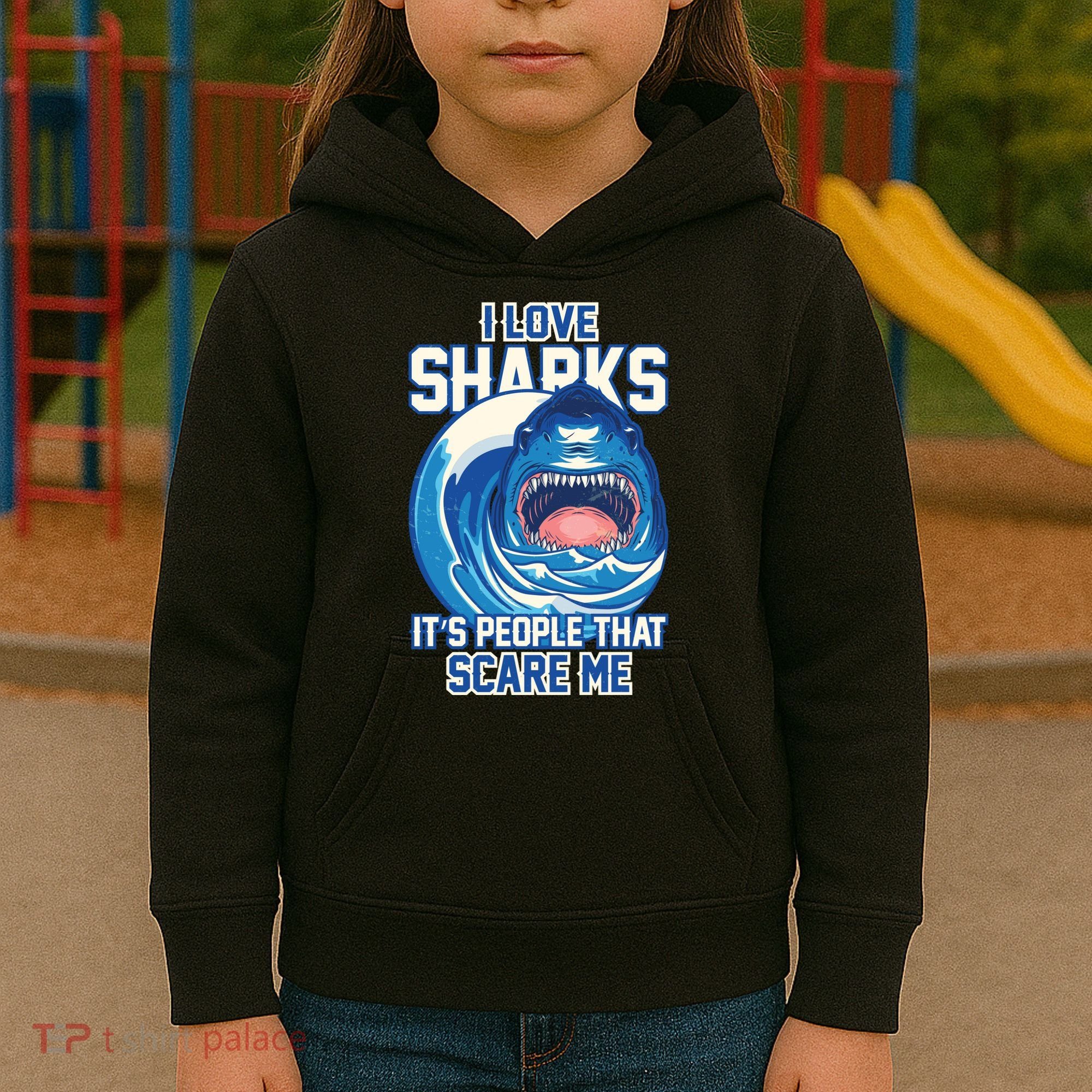 Funny I Love Sharks It's People That Scare Me Kids Hoodie