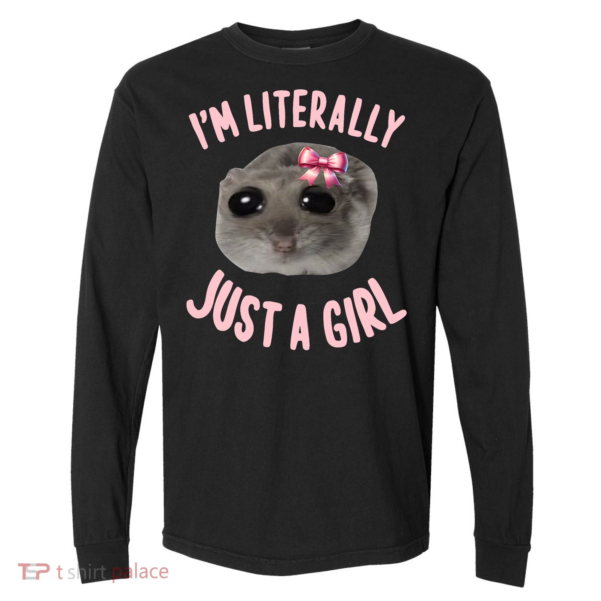 Funny IM Literally Just A Girl Sad Meme Comfort Colors Heavyweight Long Sleeve T-Shirt