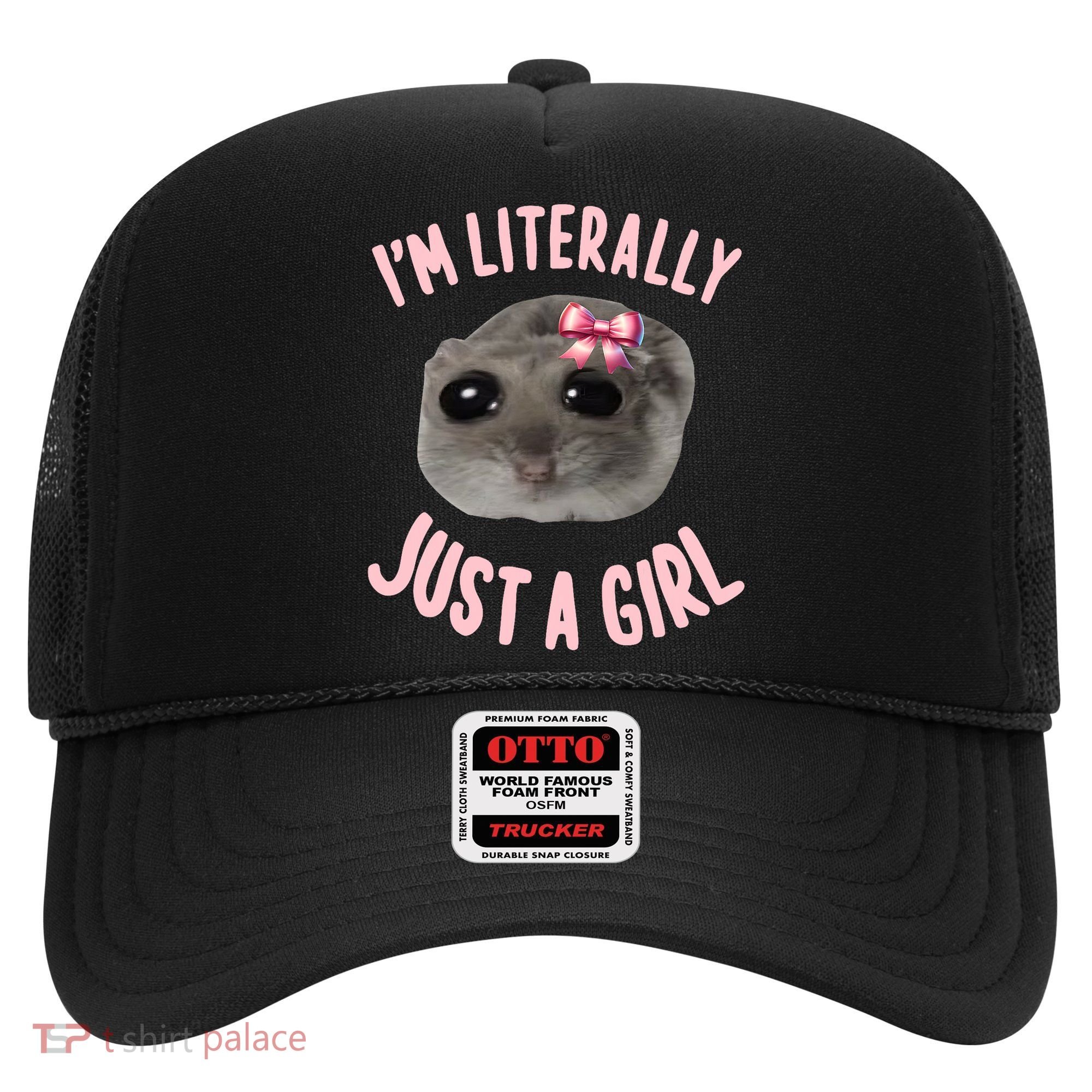 Funny IM Literally Just A Girl Sad Meme Hat