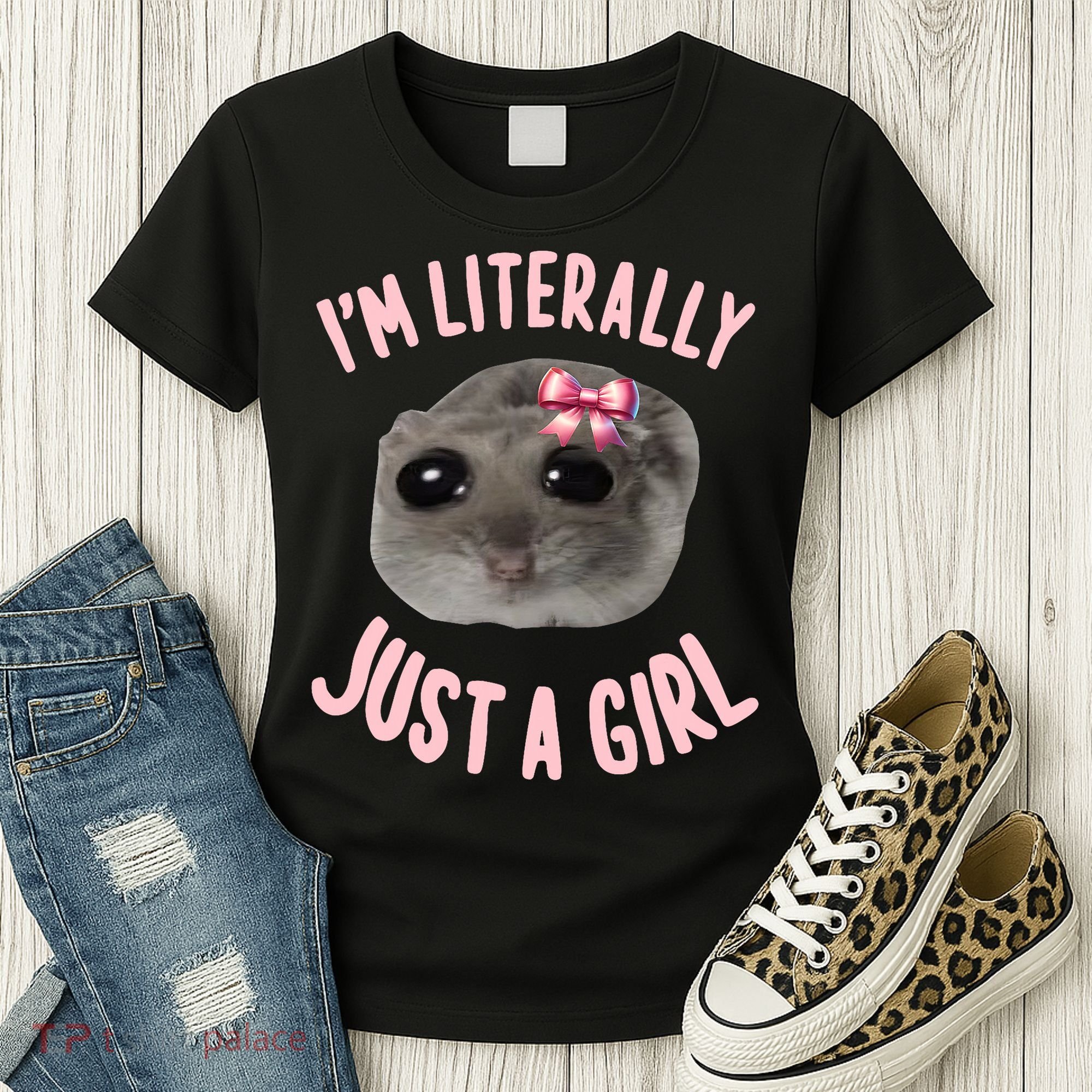 Funny IM Literally Just A Girl Sad Meme Women's T-Shirt