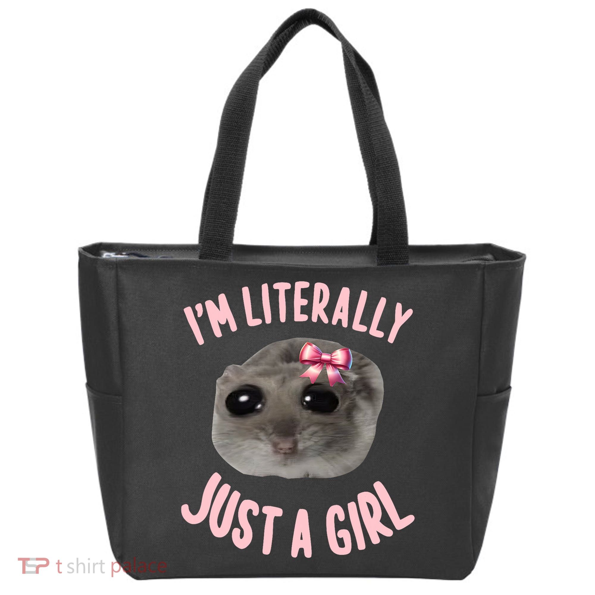 Funny IM Literally Just A Girl Sad Meme Tote Bag