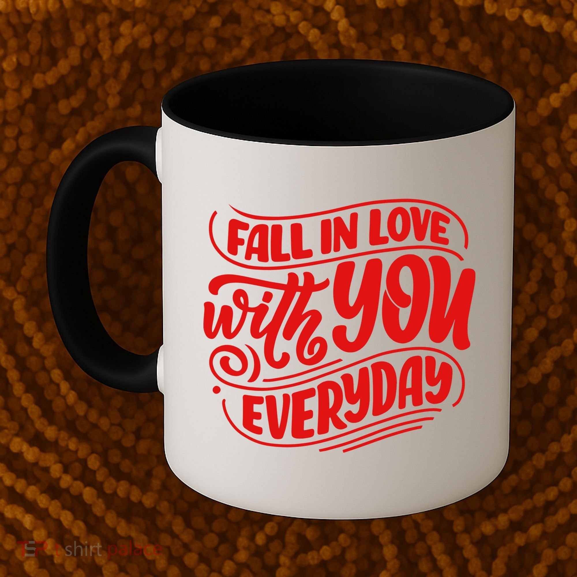 Fall In Love With You Everyday Cute Gift Coffee Mug