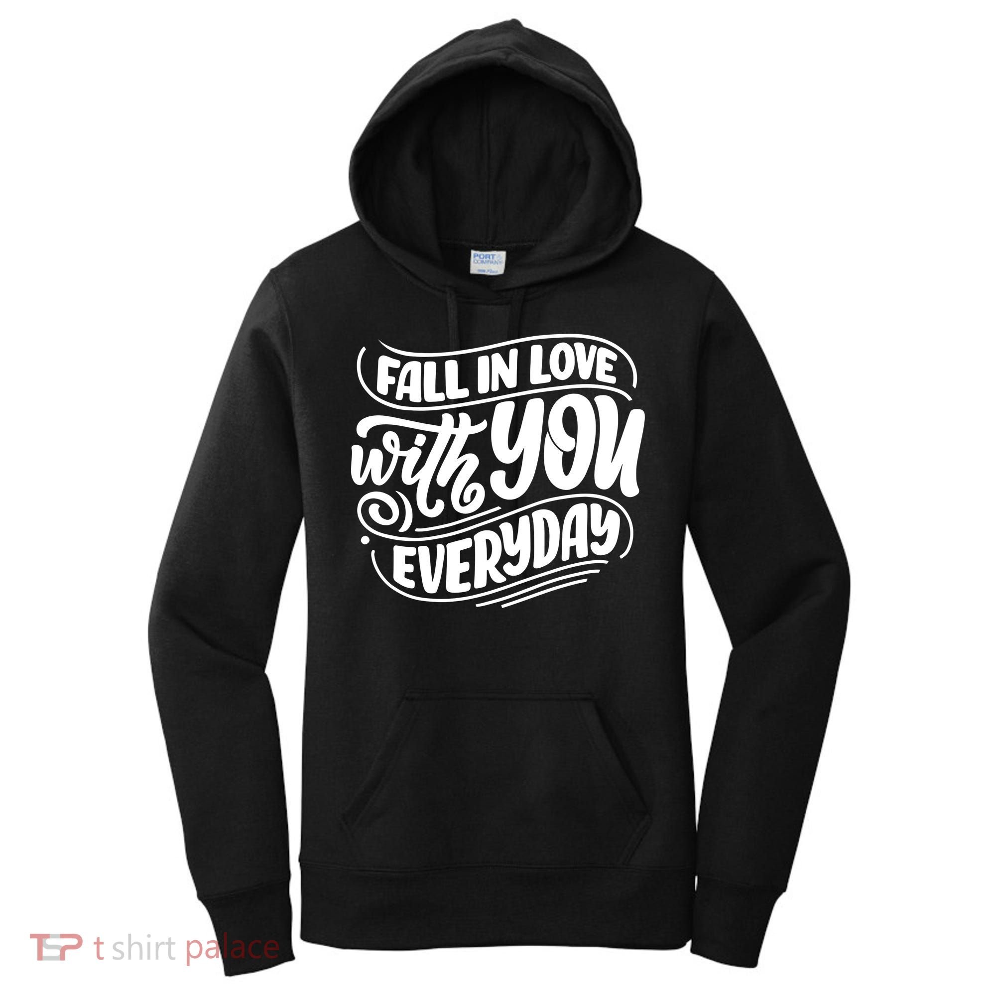 Fall In Love With You Everyday Cute Gift Women's Hoodie