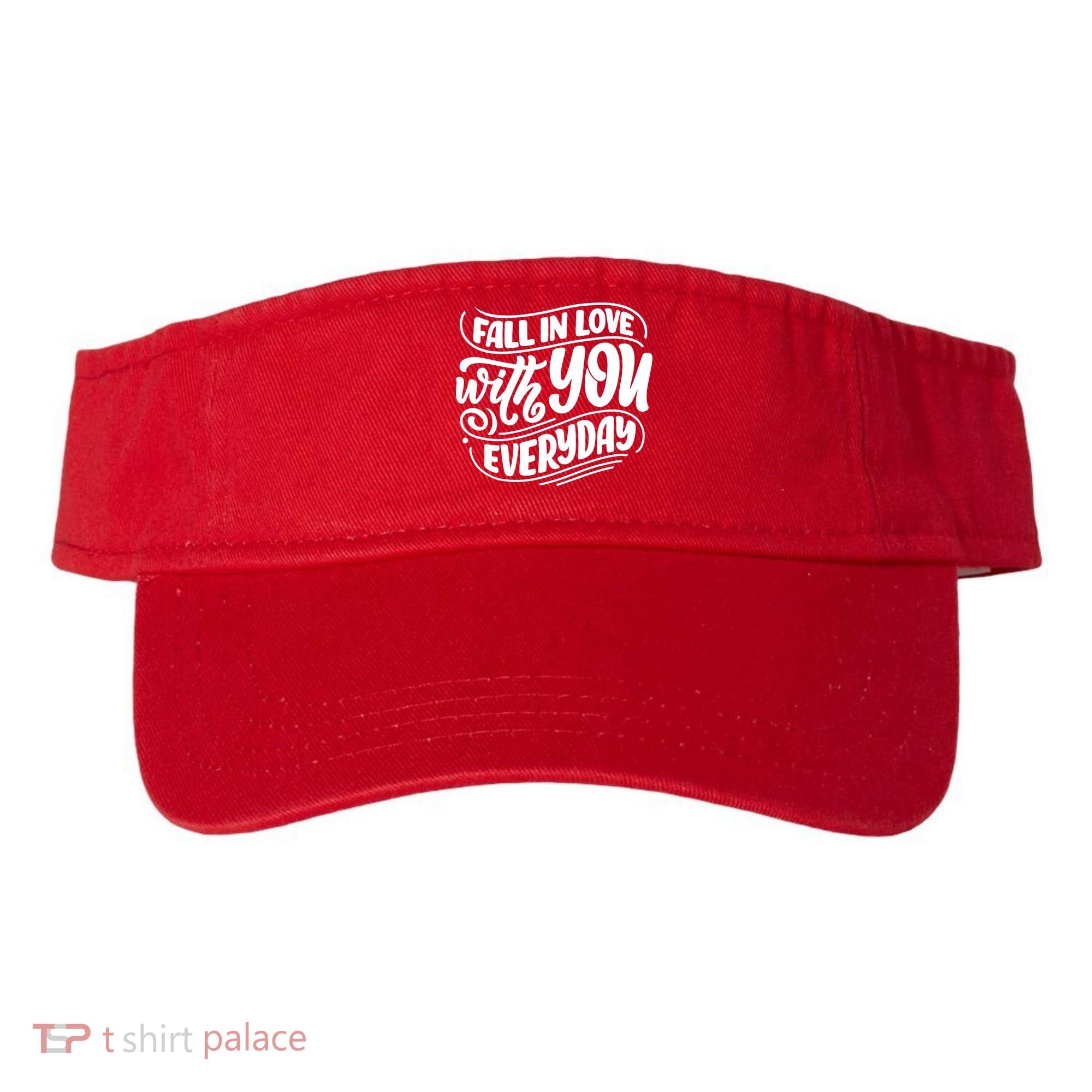 Fall In Love With You Everyday Cute Gift Visor