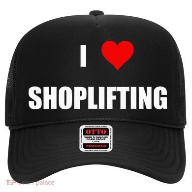 Funny I Love Shoplifting Design Hat
