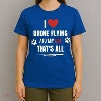 Funny I Love Drone Flying And My Cat Cats Lover Quadcopter Gift T-Shirt thumb 4