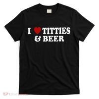 Funny I Love Tittes And Beer T-Shirt thumb 0
