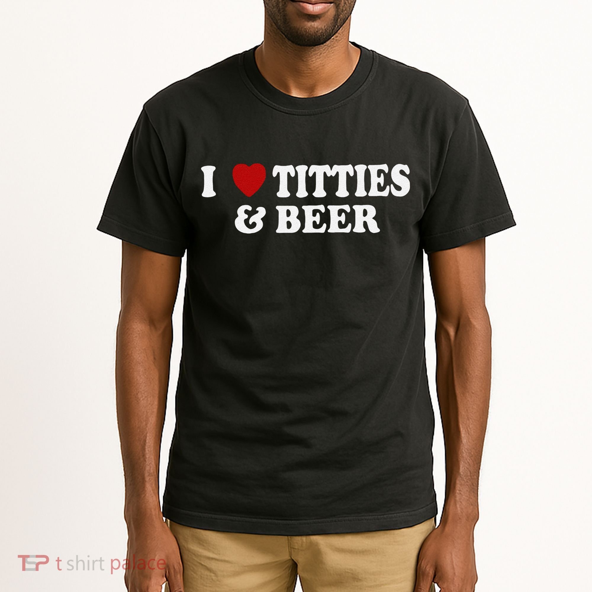 Funny I Love Tittes And Beer Tall T-Shirt