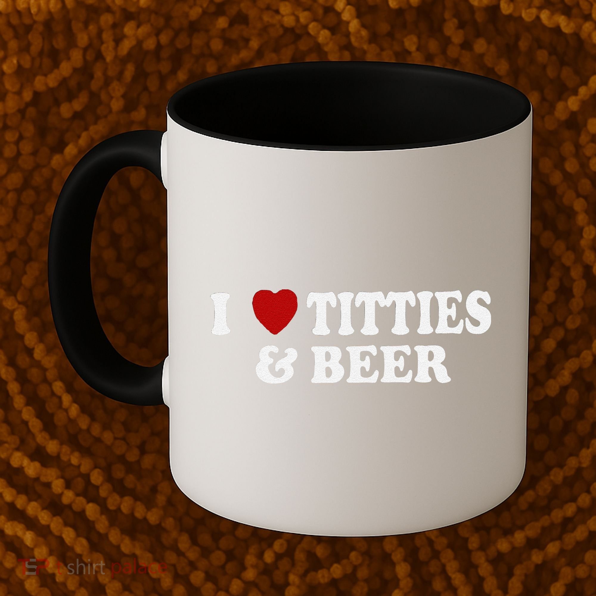 Funny I Love Tittes And Beer Coffee Mug