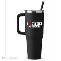 Funny I Love Tittes And Beer 40oz Vacuum Insulated Stainless Steel Travel Tumbler thumb 2