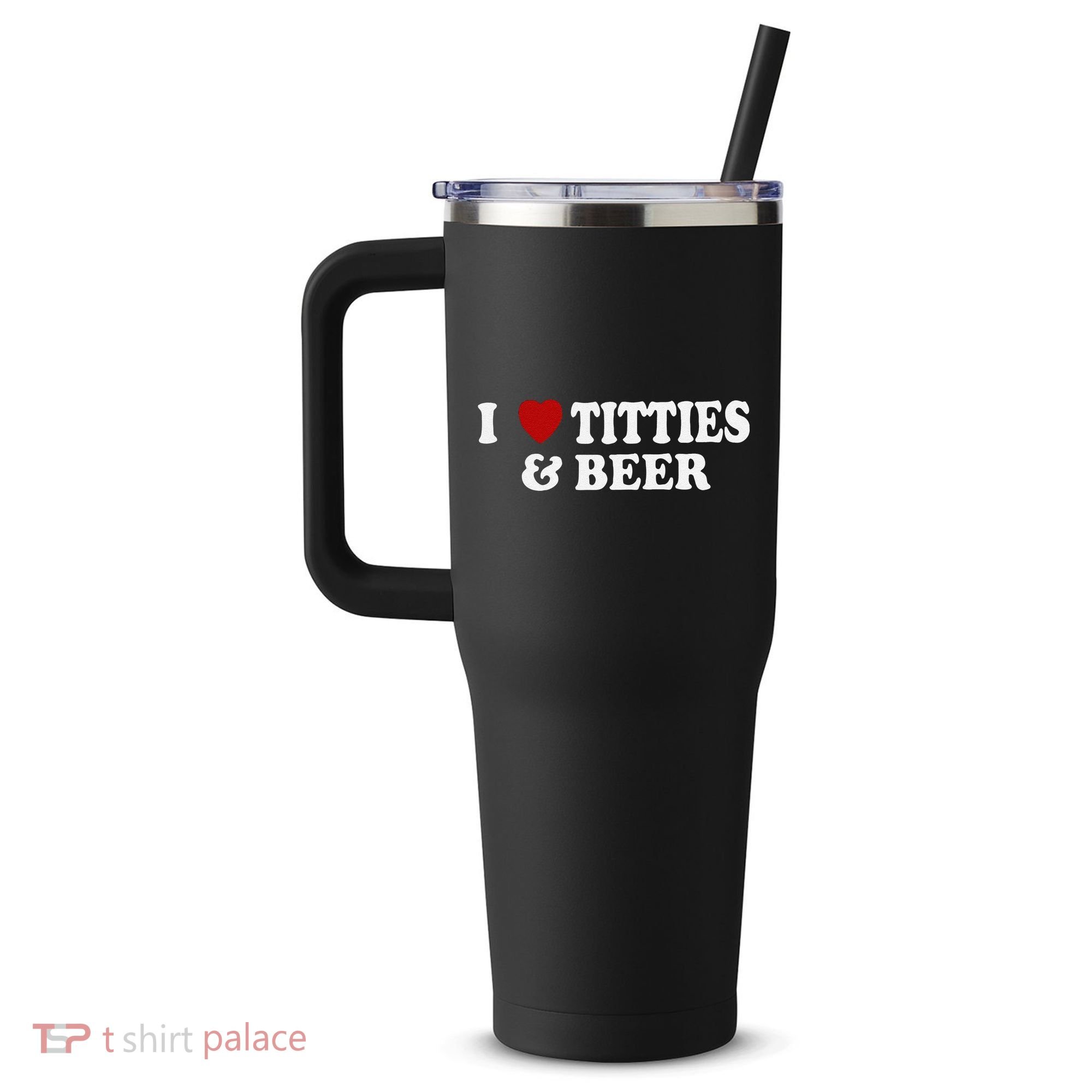 Funny I Love Tittes And Beer 40oz Vacuum Insulated Stainless Steel Travel Tumbler