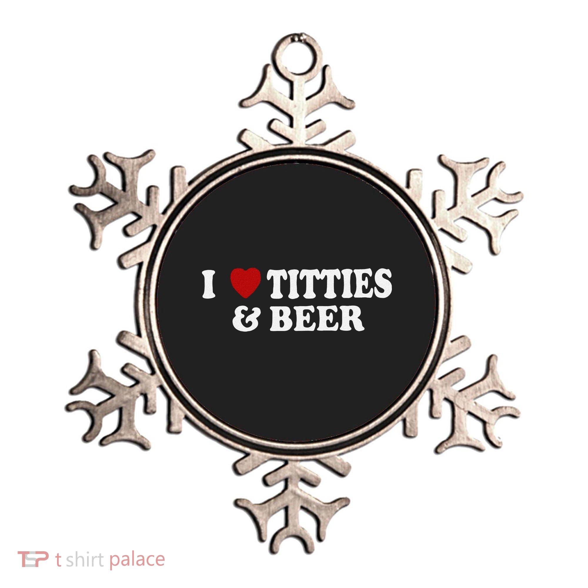 Funny I Love Tittes And Beer Ornament