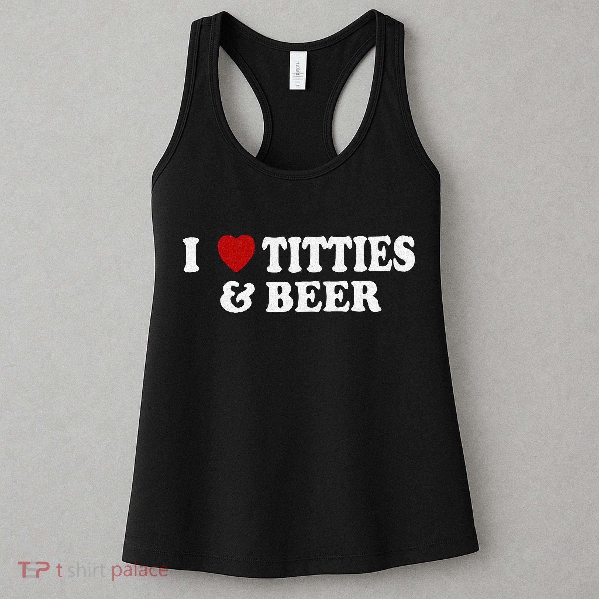 Funny I Love Tittes And Beer Women's Tank Top