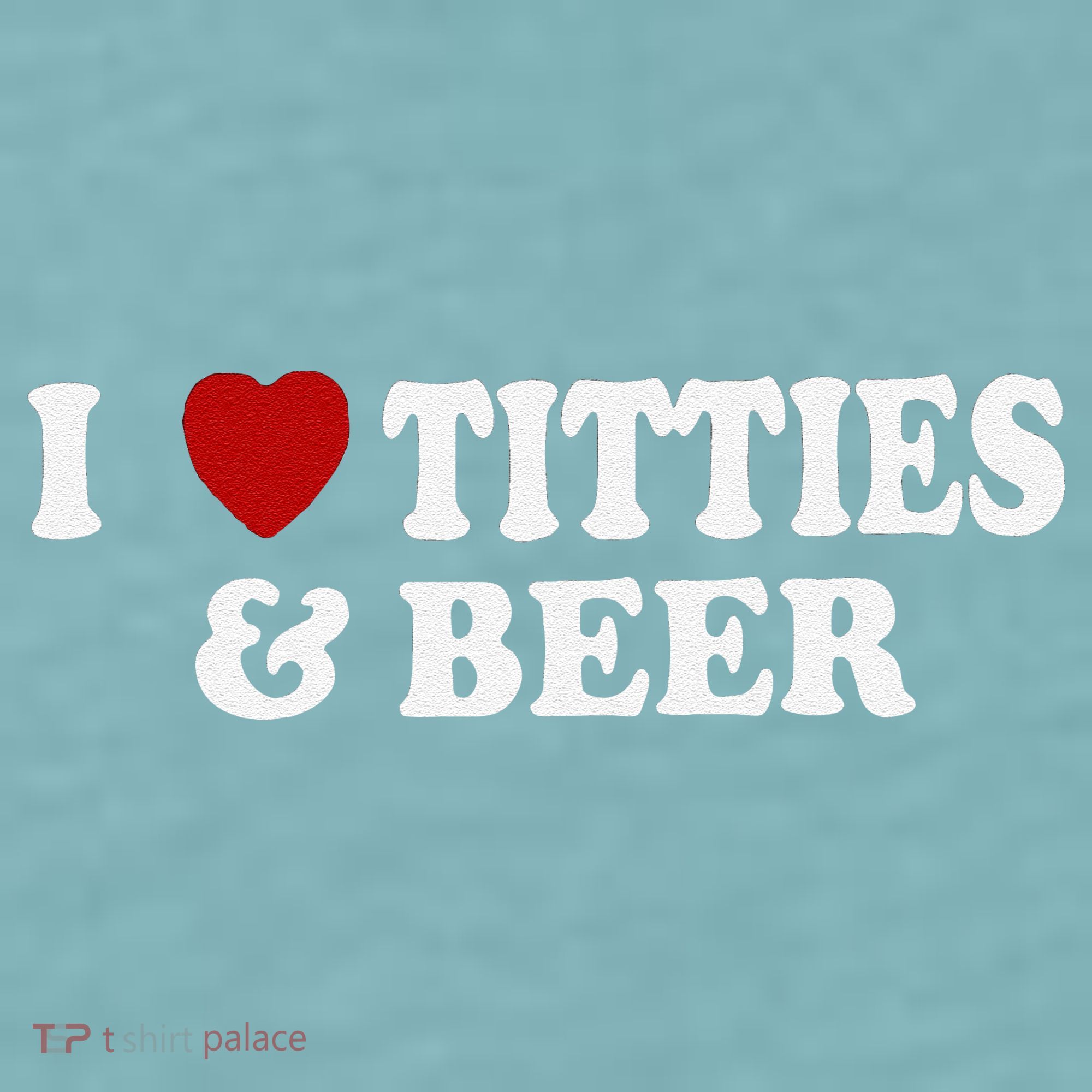 Funny I Love Tittes And Beer Sueded Cloud Jersey T-Shirt