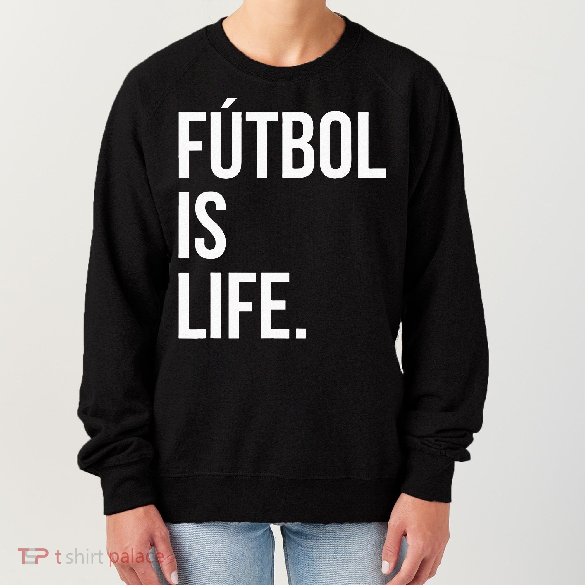 Futbol Is Life Women's Sweatshirt