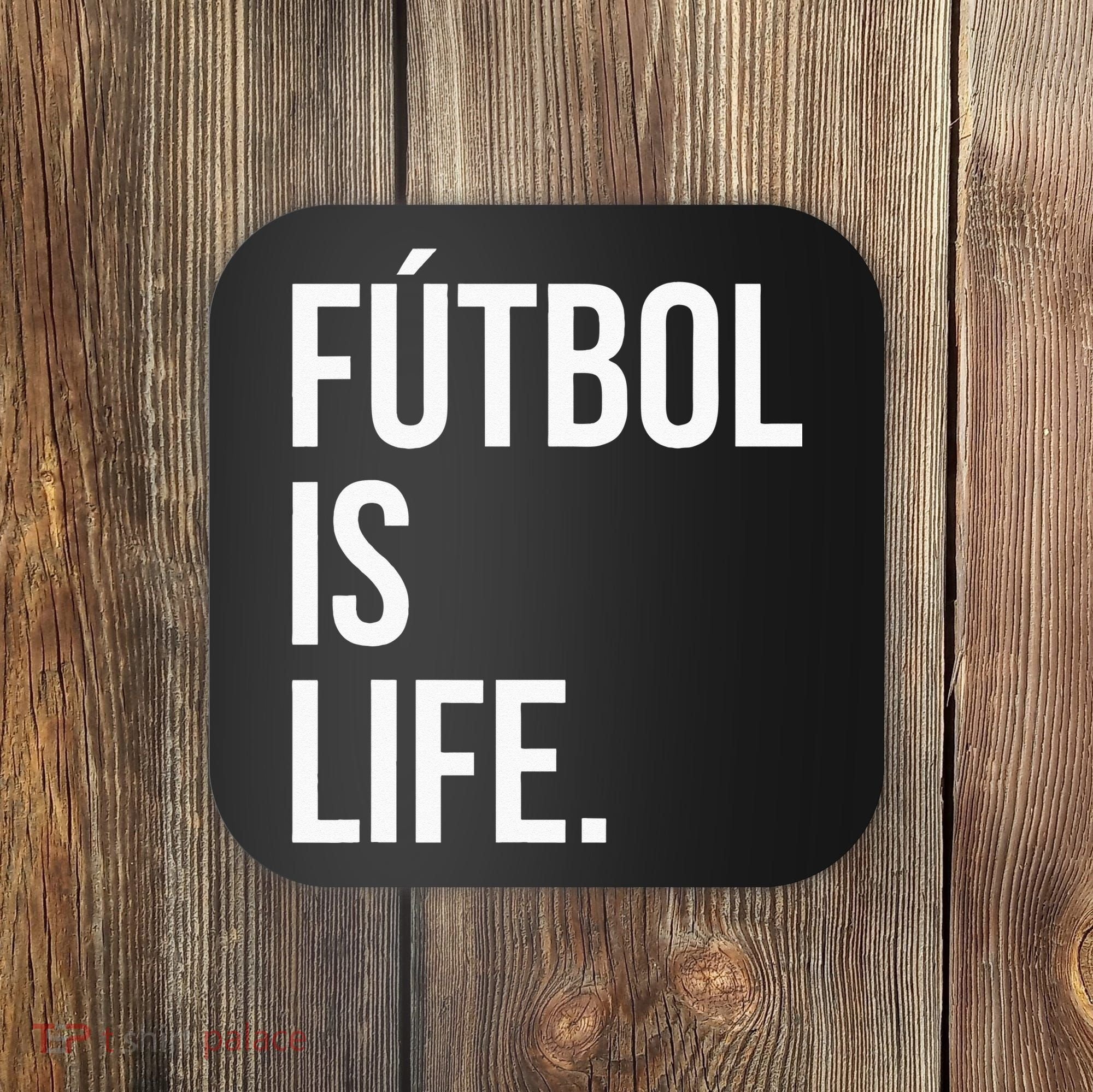 Futbol Is Life Coaster