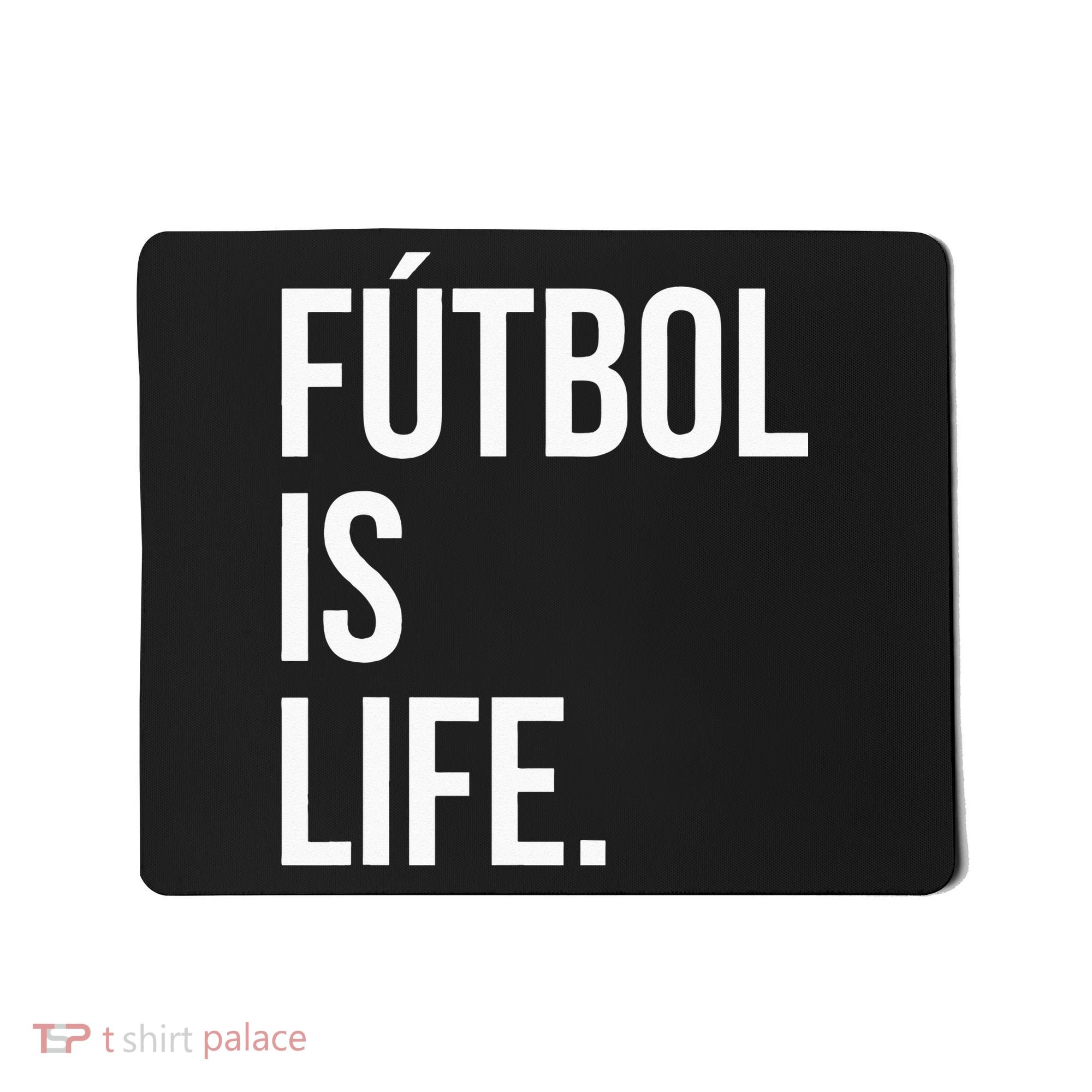 Futbol Is Life Mousepad