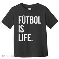 Futbol Is Life Toddler T-Shirt thumb 0