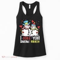 Funny I Love You Snow Much Snowman Women Women's Tank Top thumb 0