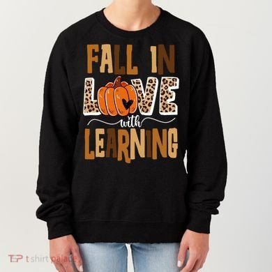 Fall In Love With Learning Teacher Gift Women's Sweatshirt