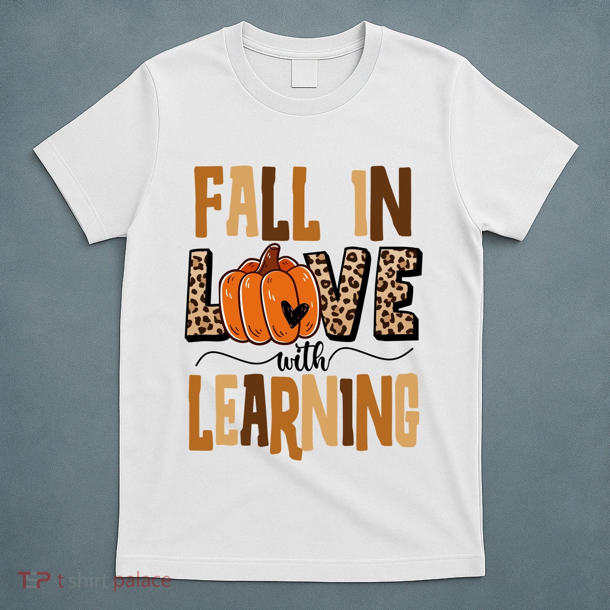 Fall In Love With Learning Teacher Gift T-Shirt