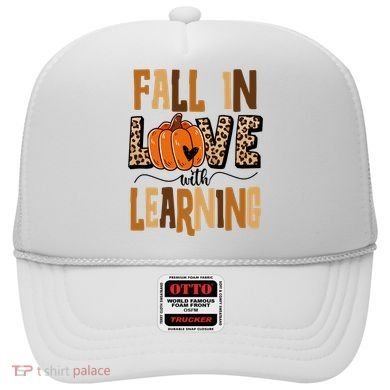Fall In Love With Learning Teacher Gift Hat