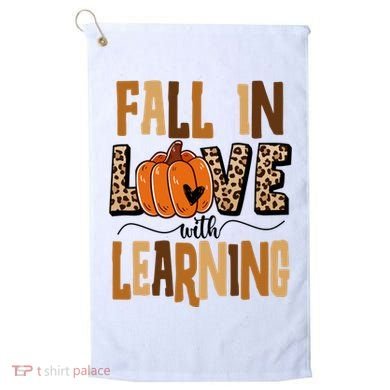 Fall In Love With Learning Teacher Gift Golf Towel
