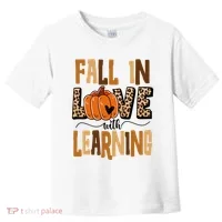 Fall In Love With Learning Teacher Gift Toddler T-Shirt thumb 0