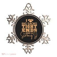 Funny I Love Big Sacks Tight Ends And A Strong D Ornament thumb 0