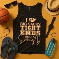 Funny I Love Big Sacks Tight Ends And A Strong D Tank Top thumb 4