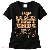 Funny I Love Big Sacks Tight Ends And A Strong D Women's T-Shirt thumb 0
