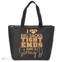 Funny I Love Big Sacks Tight Ends And A Strong D Tote Bag thumb 0
