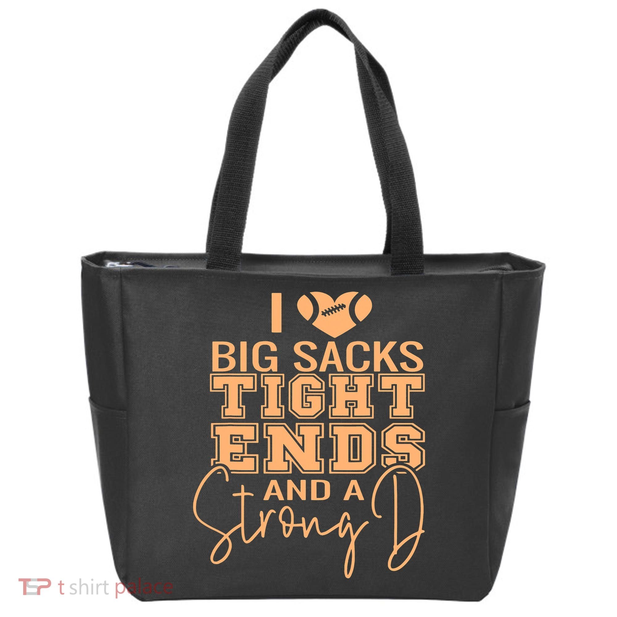 Funny I Love Big Sacks Tight Ends And A Strong D Tote Bag