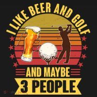Funny I Like Beer And Golf And Maybe 3 People Long Sleeve Shirt thumb 2
