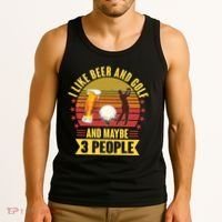 Funny I Like Beer And Golf And Maybe 3 People Tank Top thumb 3