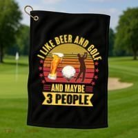 Funny I Like Beer And Golf And Maybe 3 People Golf Towel thumb 1