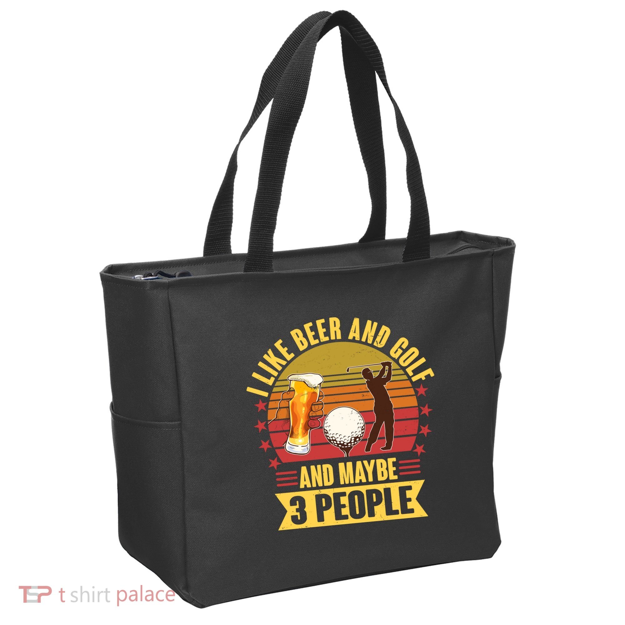 Funny I Like Beer And Golf And Maybe 3 People Tote Bag