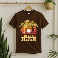 Funny I Like Beer And Golf And Maybe 3 People T-Shirt thumb 2