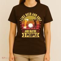Funny I Like Beer And Golf And Maybe 3 People T-Shirt thumb 4