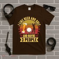 Funny I Like Beer And Golf And Maybe 3 People T-Shirt thumb 5