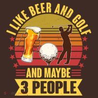 Funny I Like Beer And Golf And Maybe 3 People T-Shirt thumb 7